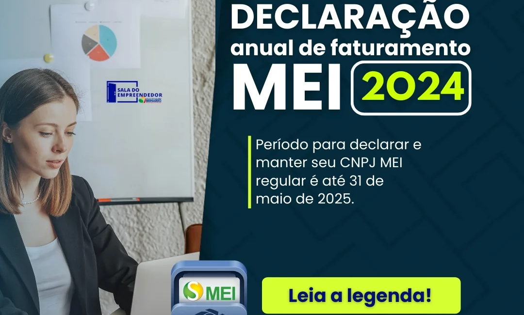 Declaração Anual do MEI 2024: Prazo vai até 31 de maio de 2025